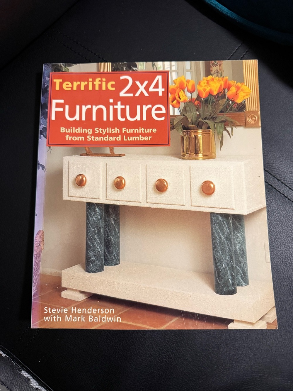 Vintage 2002 Terrific 2x4 Furniture Woodworking Book (Stevie Henderson)